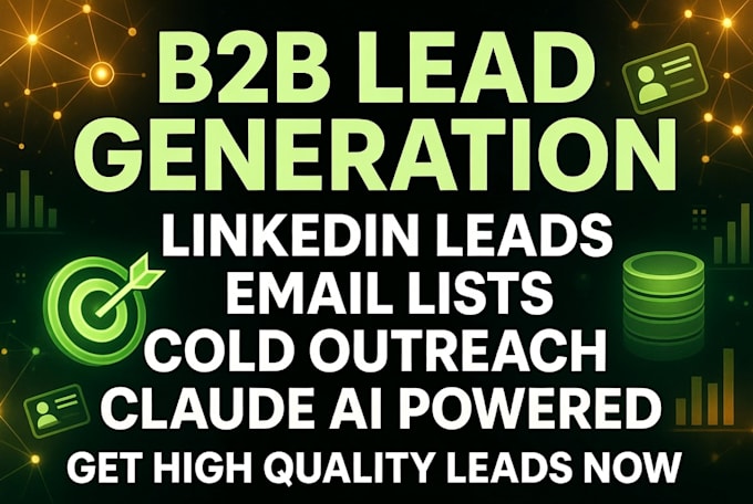 do b2b lead generation, linkedin leads, email lists, claude ai, cold outreach