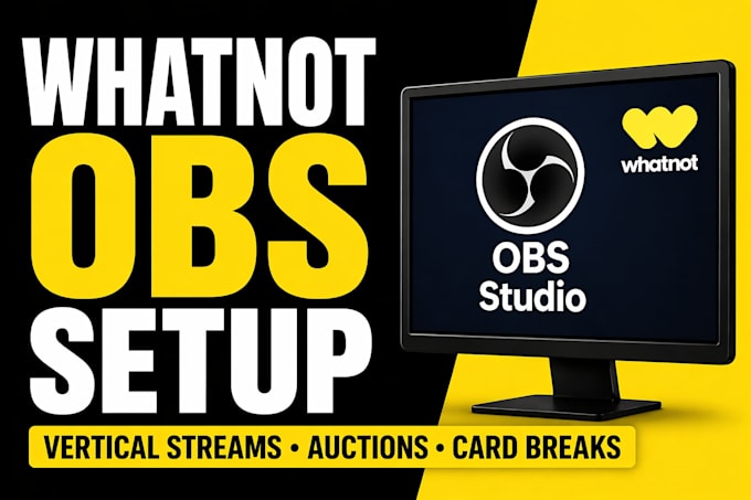 setup obs studio for whatnot vertical streams auctions card breaks