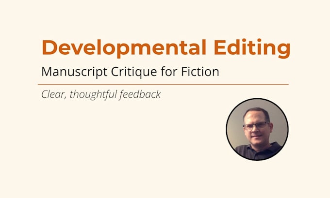 provide developmental editing or a manuscript critique for your fiction
