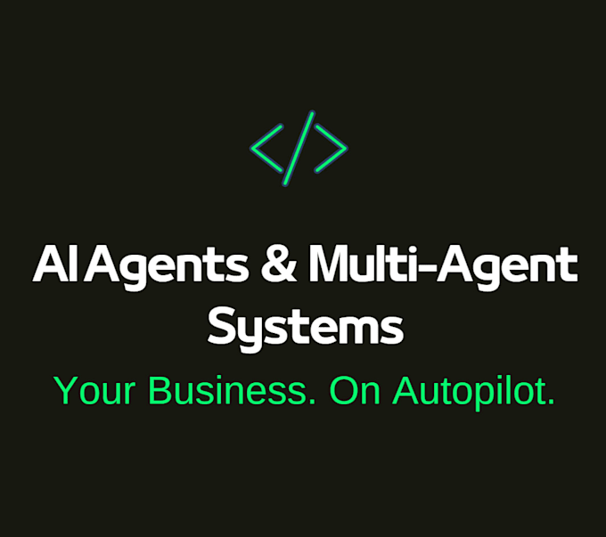 develop ai agents and multi agent systems to automate your business workflows