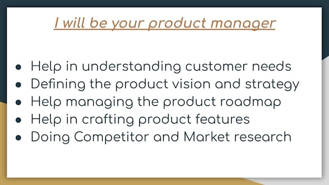 be your product manager
