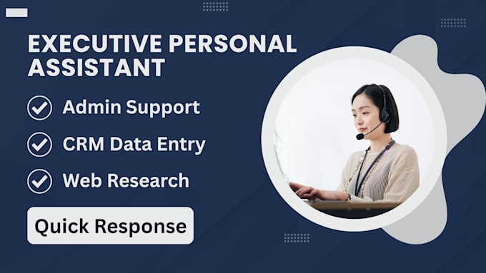 be your executive personal assistant for admin support and CRM data entry
