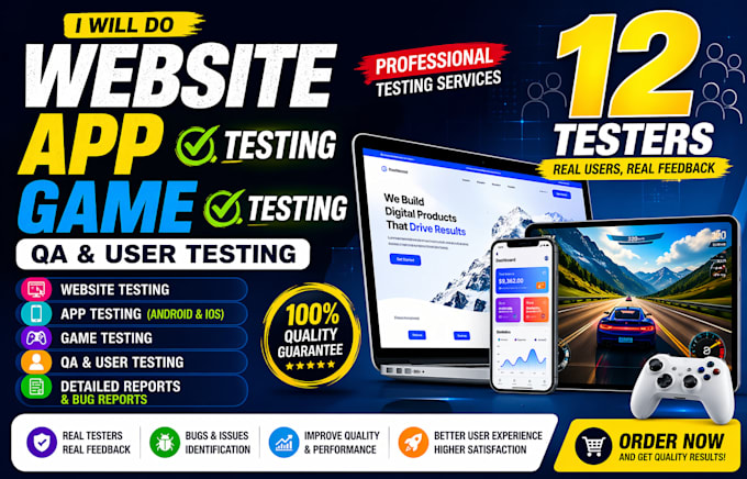 do website testing app testing, game testing and QA user testing with 12 testers