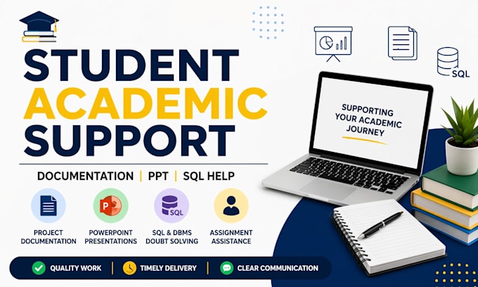 provide student academic support for documentation PPT and sql help