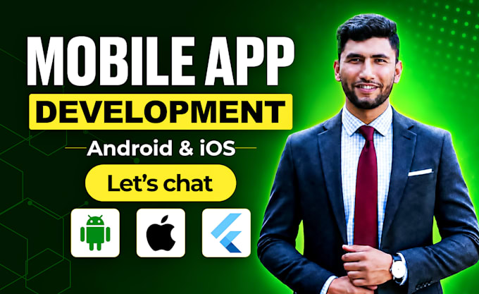 do mobile app development, android, ios app development as flutter app developer
