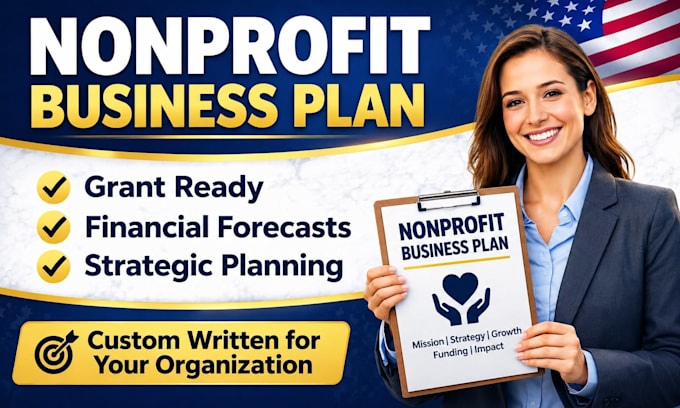 create a professional nonprofit business plan, strategy and financial forecast