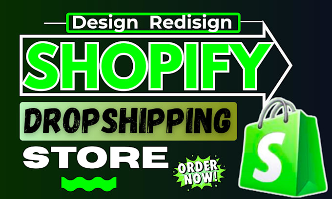 build shopify store, design redesign shopify dropshipping store, shopify website