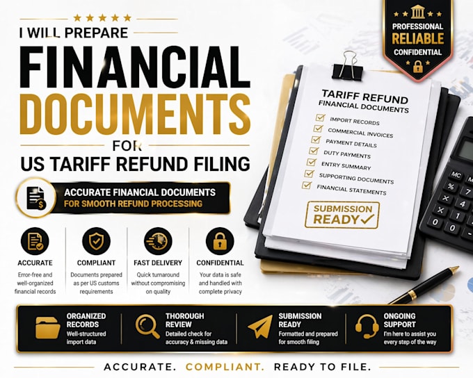 prepare financial documents for US tariff refund filing