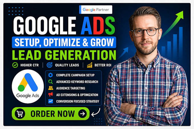 set up google ads for lead generation, PPC campaigns, optimize ads