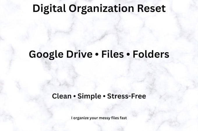 organize your google drive, files, and digital workspace