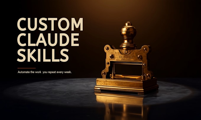 build a custom claude skill that automates your repeat work