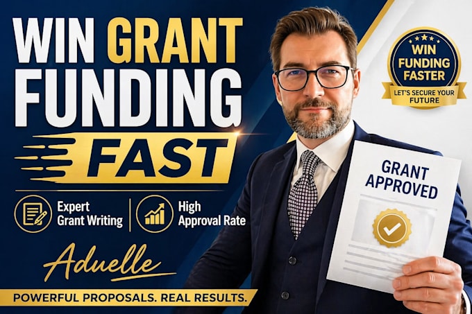 do grant writing and write a winning grant proposal to secure funding fast