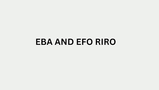 do eba and efo riro