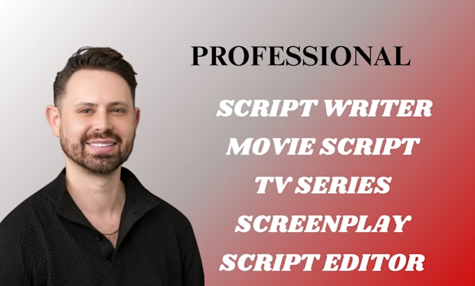 write your movie script, screenplay film script, tv series