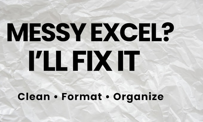 fix messy excel data and organize your spreadsheet