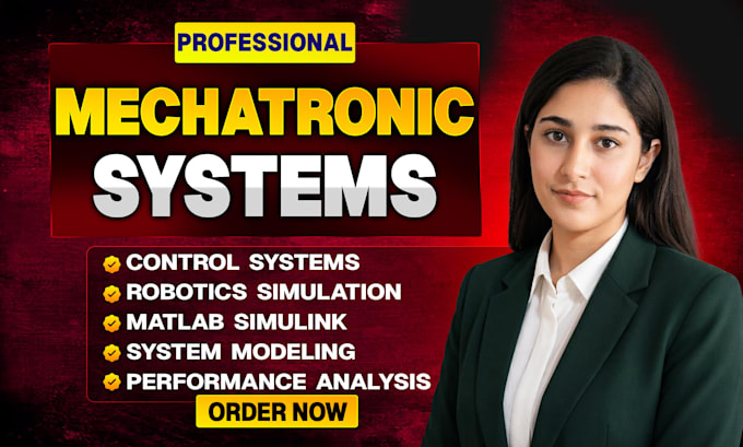 design and simulate mechatronic and control systems