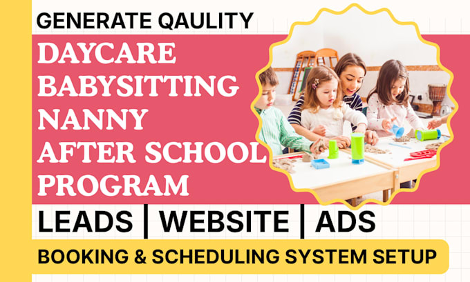 generate daycare, babysitting, nanny, after school program leads and website