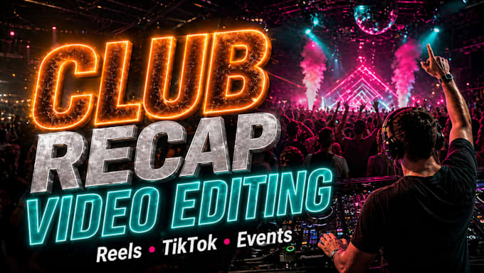 edit dynamic, corporate club, party, event recap videos and