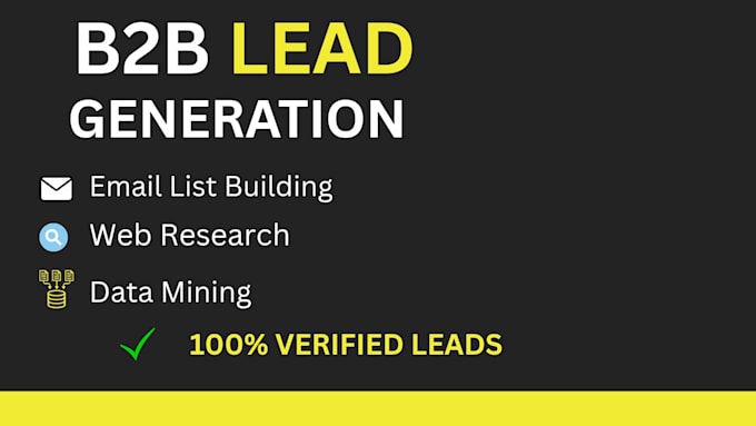 do b2b lead generation, email collection, web research and data mining