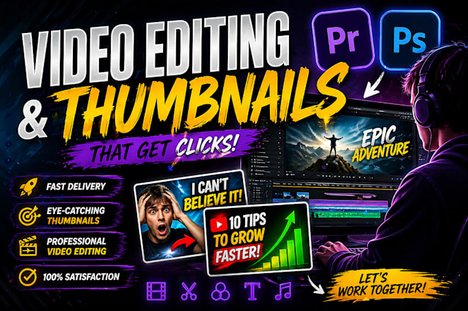 edit videos and create thumbnails for you