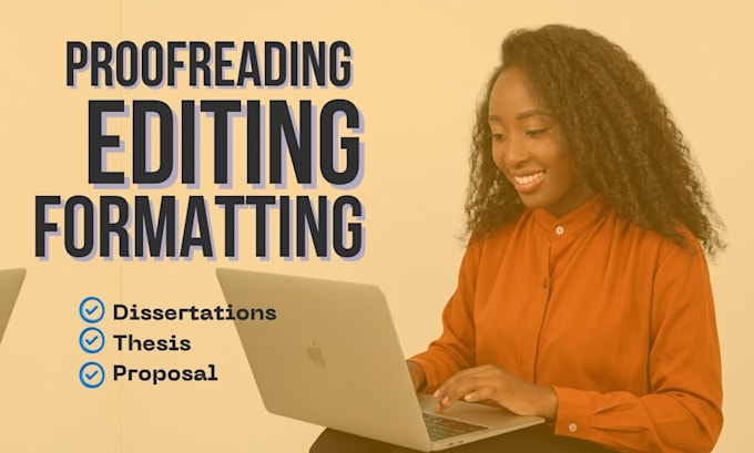 professionally proofread and edit your thesis, dissertation or research proposal