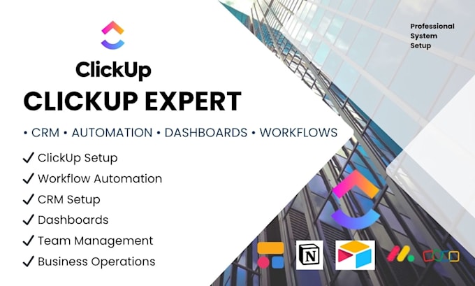 be your clickup expert for project management, CRM setup, workflow automation