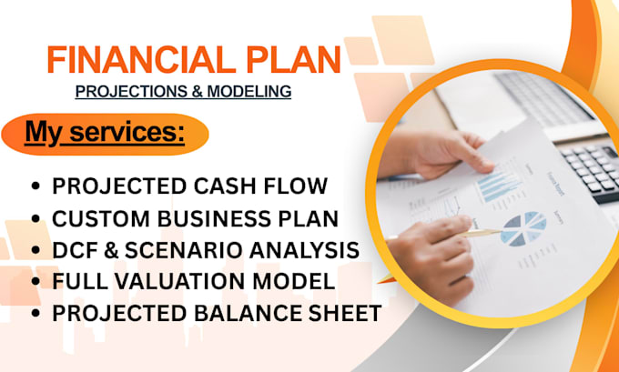 do financial modeling ,forecasting and business plan financials