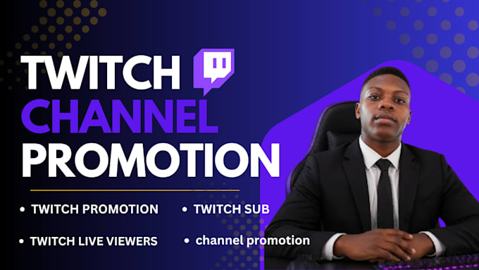 do twitch promotion, twitch live viewers, and stream overlay