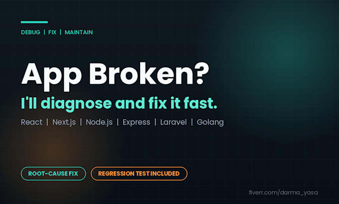 debug fix bugs and maintain your react node go dotnet or laravel app