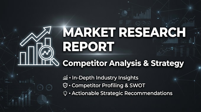 deliver a competition analysis report with market research