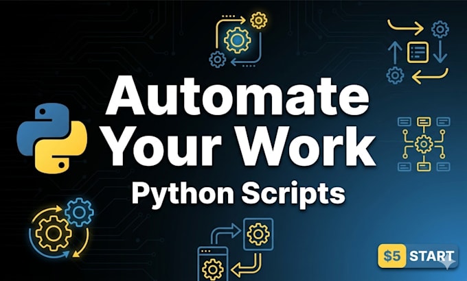 create python scripts to automate your tasks