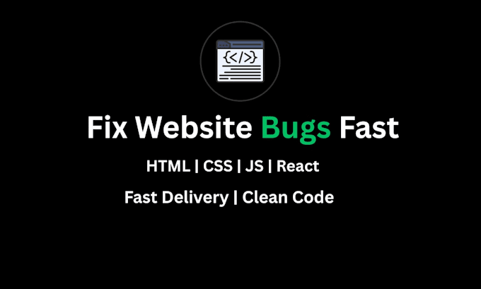 fix bugs in your HTML CSS javascript or react app