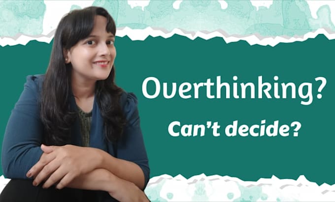 be your life coach for overthinking