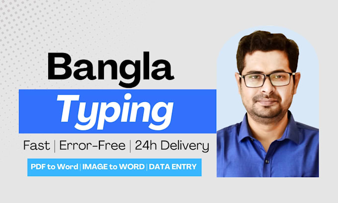 do fast bangla typing, PDF to word conversion and data entry