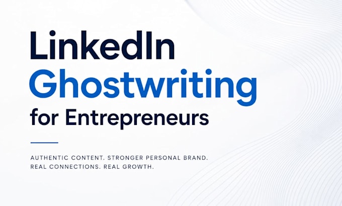 ghostwrite linkedin posts and articles for entrepreneurs