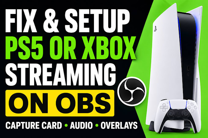 fix and setup ps5 or xbox streaming on obs with capture card, audio and overlays