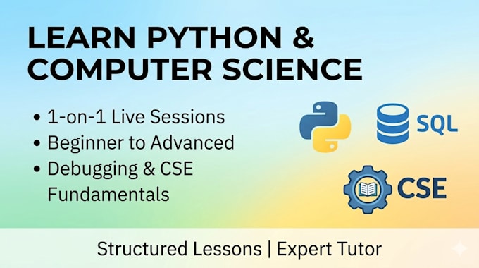 be your python programming and computer science tutor
