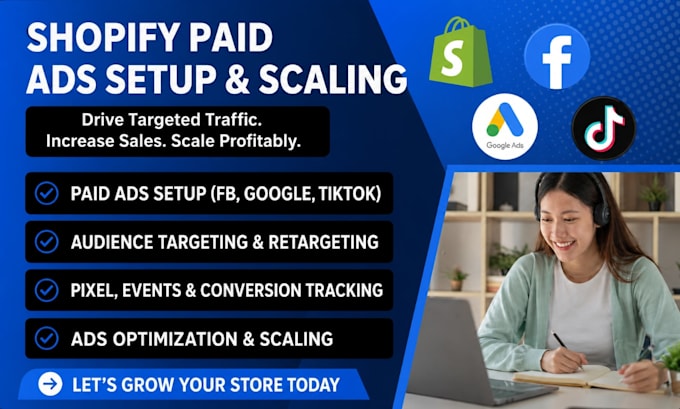 setup shopify facebook ads google ads tiktok ads video ads and scale campaigns