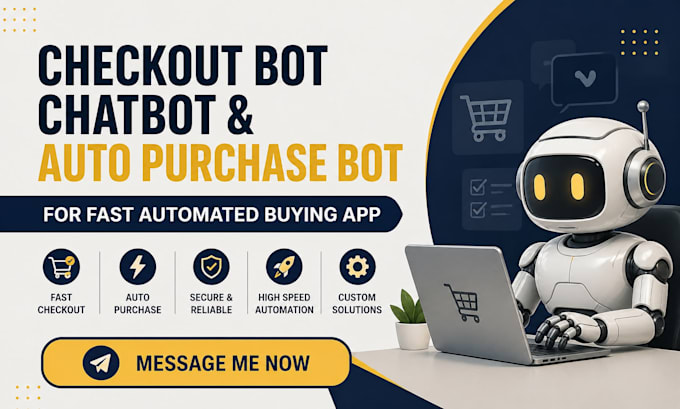 develop checkout bot chatbot and auto purchase bot for fast automated buying app