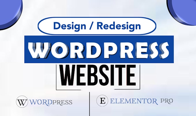 design and redesign premium wordpress website with elementor and element pro
