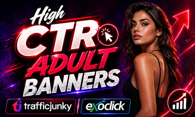 Crea y diseña banners para adultos para traffic junky y exoclick.