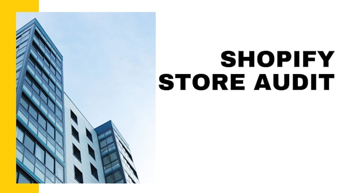 do shopify audit for you