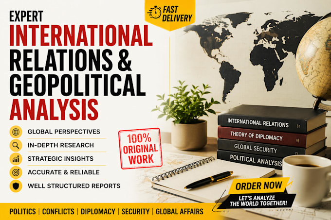 write international relations and geopolitical analysis articles