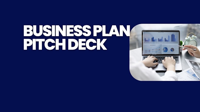 create a business plan for startups and pitch deck