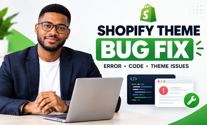 edit shopify theme fix shopify bug shopify theme issue shopify bug error fix bug
