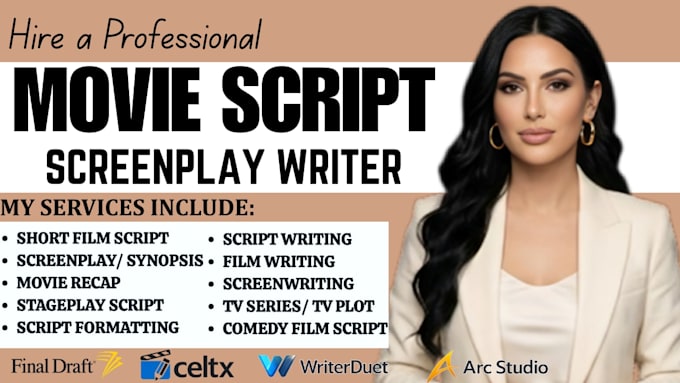 be your movie script, stage play, screenplay, screen writer
