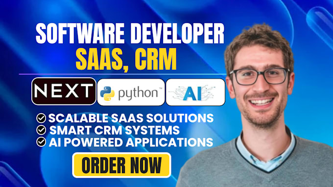 be your software developer for saas, CRM, using ai next js, python