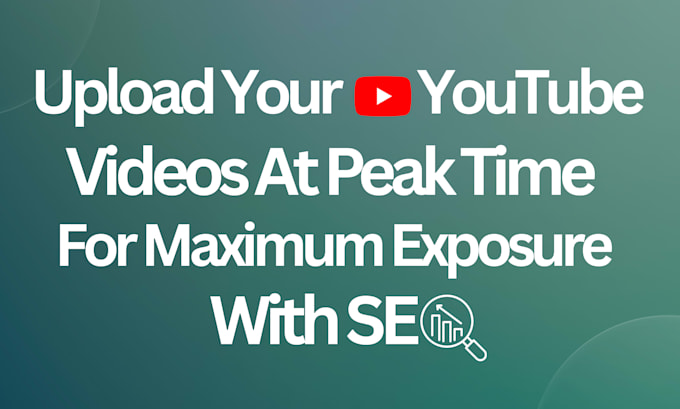 upload your youtube videos at peak time for maximum exposure