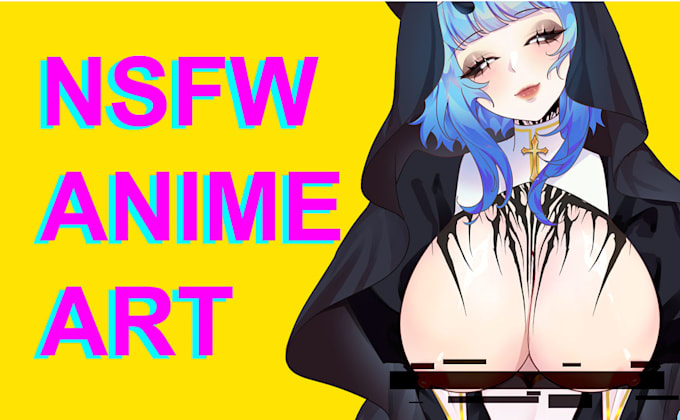 draw nsfw anime art for you