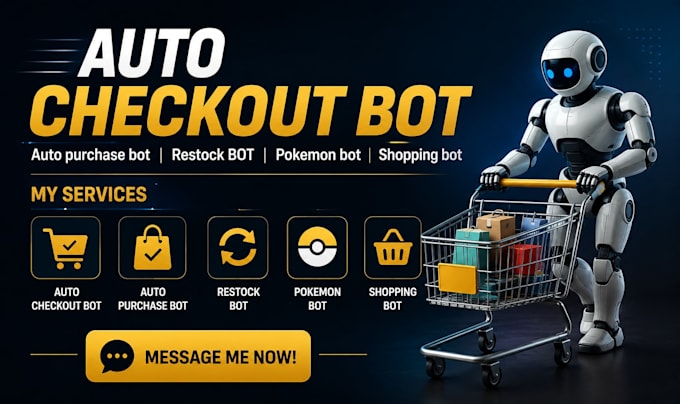 build custom auto checkout bot, pokemon bot, restock monitor, auto shopping bot